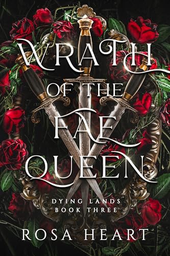 Wrath of the Fae Queen (Dying Lands #3)