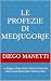 Le profezie di Medjugorje: ...