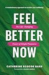 Feel Better Now: ...