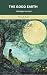 The Good Earth (House of Earth, #1): An Abridged Classic Story of Rural China, Family Struggles, and Earthly Devotion (SeraShaw Press)