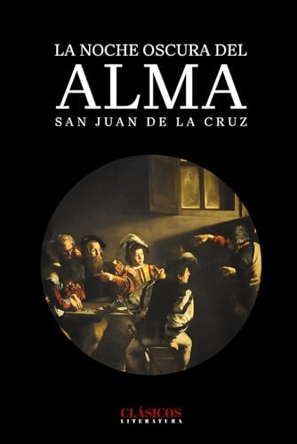 La noche oscura del alma: mística cristiana (Spanish Edition)