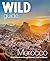 Wild Guide Morocco: Adventu...