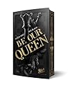 Be Our Queen
