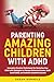 Parenting Amazing Children ...