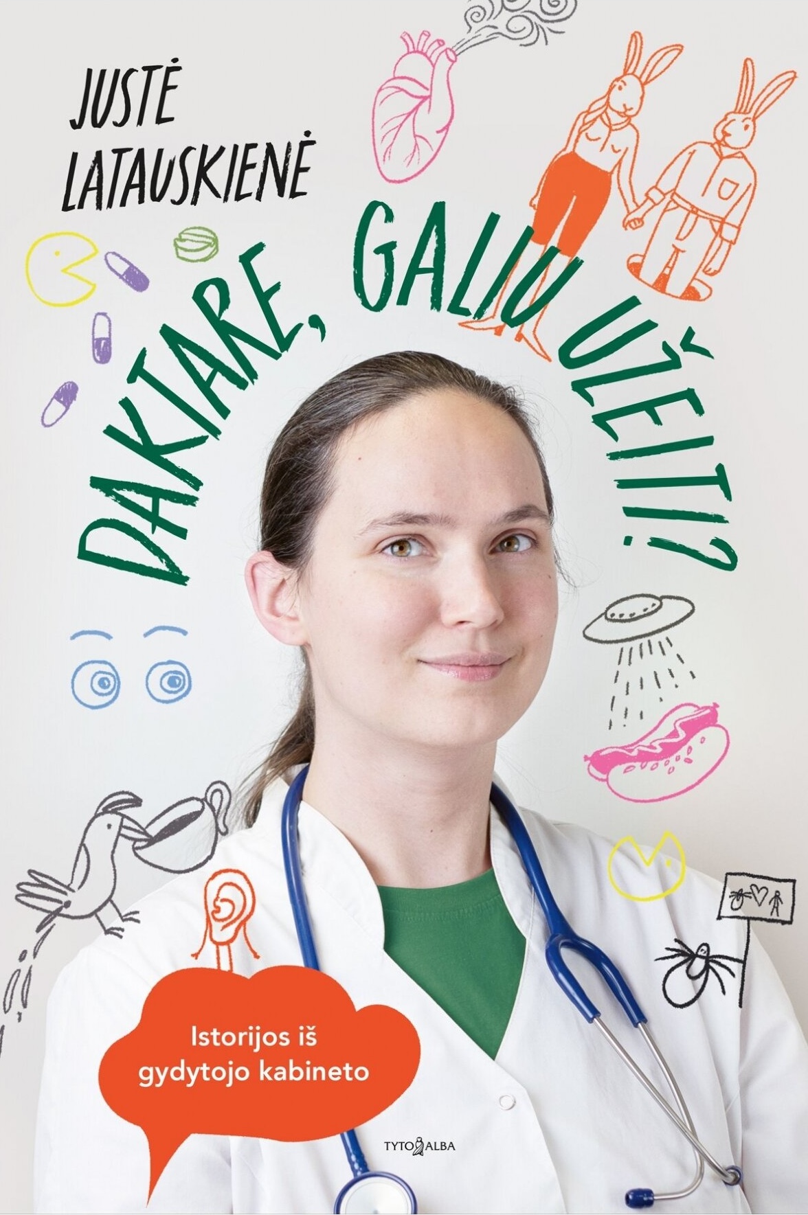 Daktare, galiu užeiti? Istorijos iš gydytojo kabineto