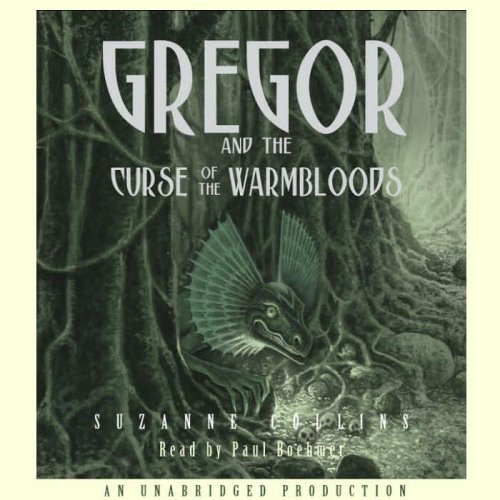The Underland Chronicles Book Three: Gregor and the Curse of the Warmbloods