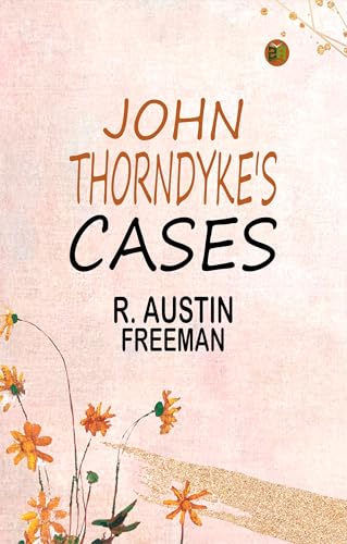 John Thorndyke's Cases