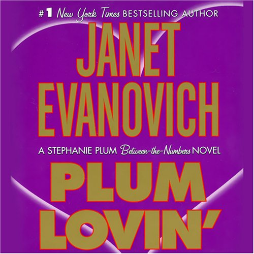 Plum Lovin': A Stephanie Plum Between the Numbers Novel