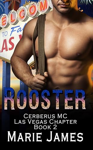 Rooster (Cerberus MC Las Vegas Chapter Book 2)
