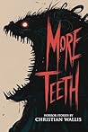More Teeth: Stori...