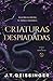 Criaturas despiadadas (Rein...