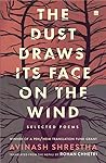 The Dust Draws Its Face on the Wind by Avinash Shrestha