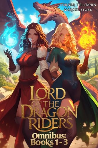 Lord Of The Dragon Riders Omnibus: Books 1-3: A LitRPG Isekai Fantasy (Kindle Edition)
