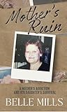 Mother's Ruin: A ...