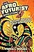 The Afrofuturist Evolution:...