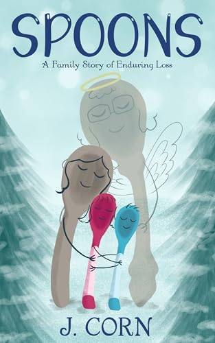 Spoons: A Family Story of Enduring Loss (Kindle Edition)