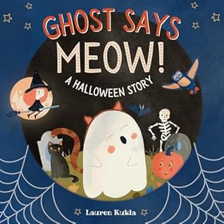 Ghost Says Meow! by Lauren Kukla