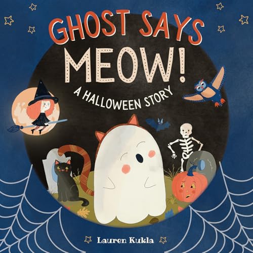 Ghost Says Meow!: A Halloween Story (Hardcover)