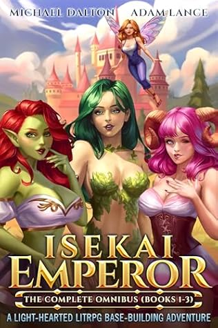 Isekai Emperor: The Complete Omnibus (Books 1-3)