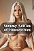 Steamy Selfies of Housewive...