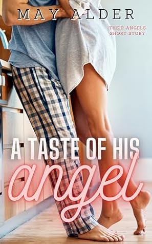 A Taste of His Angel: Their Angels Short Story