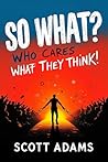So What! Who Care...
