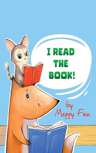 I Read the Book!: A Children's Book about Kindness, Bravery and Reading (Adventures of Kit-Kit and Lighting!)