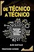 DE TÉCNICO A TÉCNICO by Alex Castillo