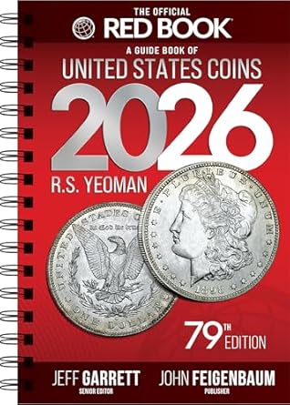 The 2026 Red Book: A Guide Book of United States Coins, 79th Edition – The Definitive Grade-by-Grade U.S. Coin Collecting & Retail Price Guide with ... Images for Collectors (Official Red Book®)