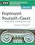 Represent Yourself in Court: Prepare & Try a Winning Civil Case