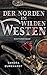 Der Norden im Wilden Westen