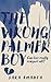 The Wrong Palmer Boy (Love and Grief Duet #1)