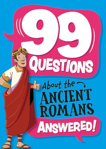 99 Questions About: The Romans (Hardcover)