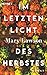 Im letzten Licht des Herbstes