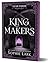 Kingmakers Year Three: A Spicy Dark College Bully Romance (Kingmakers Book 3)