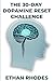 The 30-Day Dopamine Reset Challenge by Ethan Rhodes