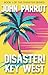 Disaster! Key West: Book #1...
