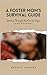 A Foster Mom's Survival Guide by Brooke Jenkins