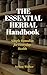 The Essential Herbal Handbook by Sam Wallace