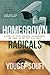 Homegrown Radicals: A Story of State Violence, Islamophobia, and Jihad in the Post-9/11 World