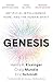 Genesis: Artificial Intelligence, Hope, and the Human Spirit