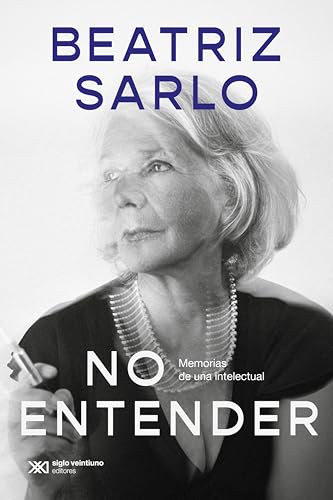 No entender: Memorias de una intelectual (Kindle Edition)