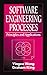 Software Engineering Processes: Principles and Applications