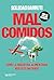 Malcomidos by Soledad Barruti