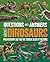 Questions and Answers About Dinosaurs: Prehistory as You've Never Seen It Before (Science and Nature Q&A)