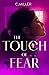 The Touch of Fear by C.  Miller