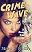 Crime Wave: A Comedy Caper ...
