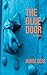 The Blue Door: A Novel