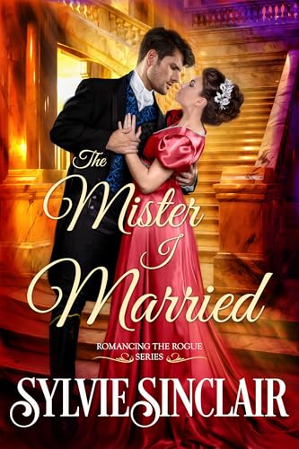 The Mister I Married (Romancing the Rogue, #3)