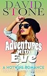 Adventures With Eve: A Hotwife Romance